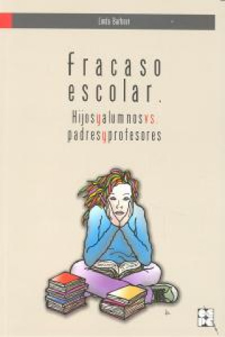 Kniha Fracaso Escolar. Hijos y alumnos vs padres y profesores. 