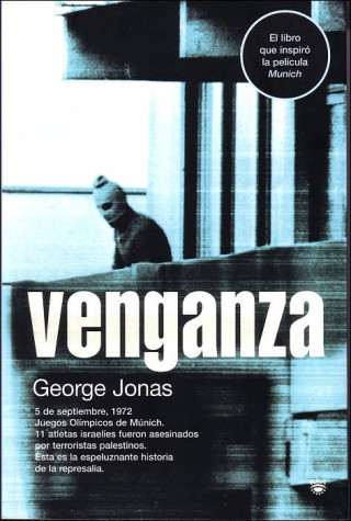 Kniha Venganza: El Relato Veridico de Una Mision Contraterrorista Israeli George Jonas