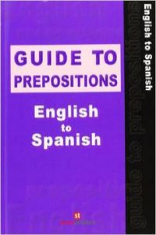 Livre Guide to prepositions english to spanish Edward R. Rosset