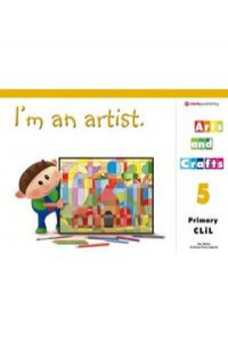 Livre I'M AN ARTIST - ARTS AND CRAFTS 5 Student Book LUCY REYNOLDS