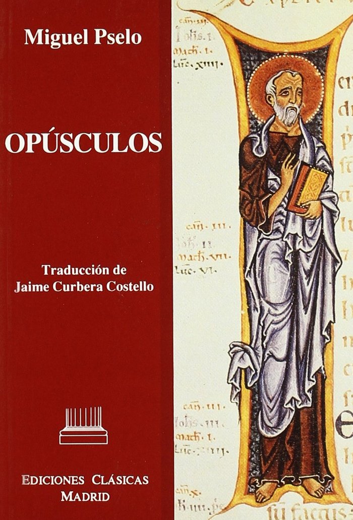 Buch Opúsculos : Carta a Juna Jifilino. El elogio del vino. Cornudo. Sobre las actividades de los demonios Miguel Pselo