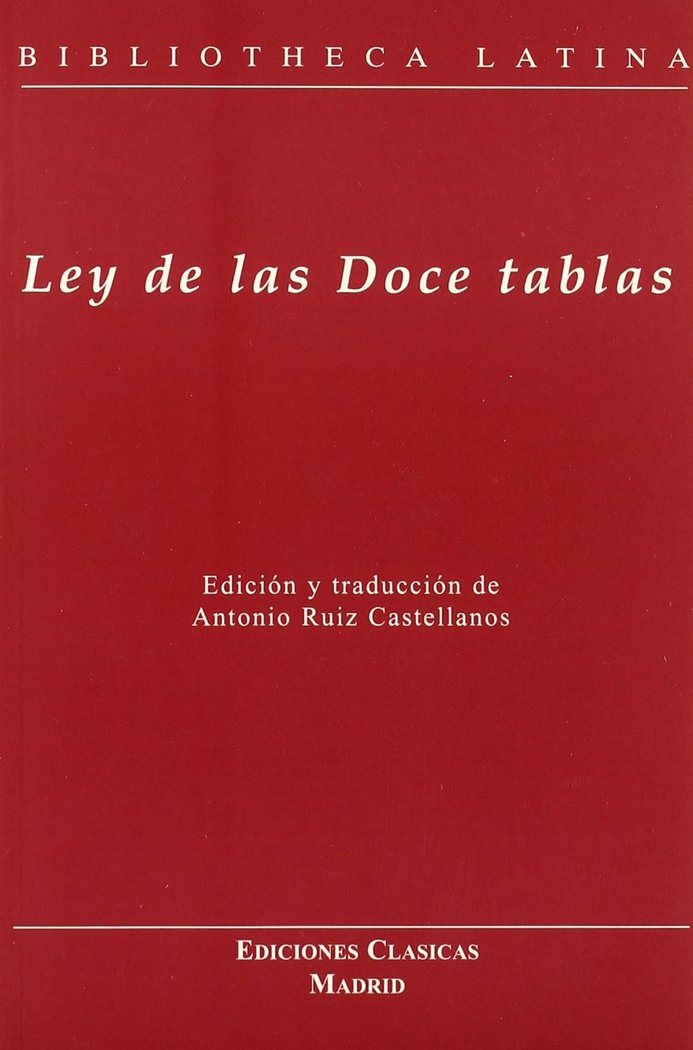 Carte La Ley de las Doce Tablas = Lex duodecim tabularum Antonio Ruiz Castellanos