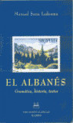 Книга El albanés : gramática, historia, textos Manuel Sanz Ledesma
