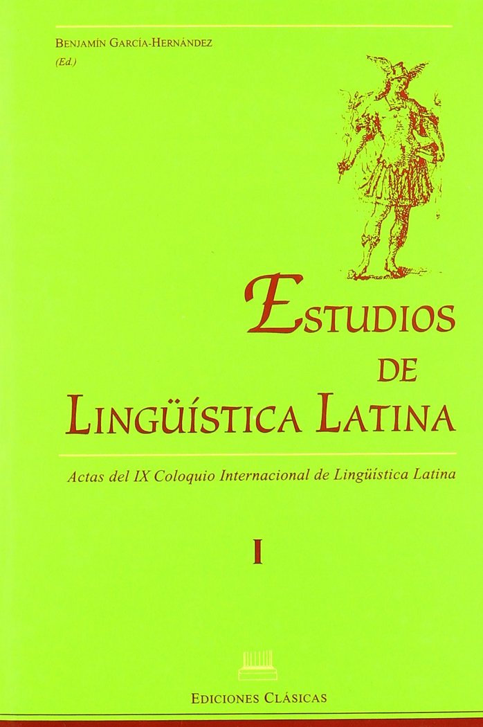 Carte Estudios de lingüística latina : actas del IX Coloquio Internacional de Lingüística Latina : Universidad Autónoma de Madrid, 14-18 abril de 1997 