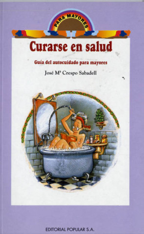 Könyv Curarse en salud : guía del autocuidado para mayores José María Crespo Sabadell