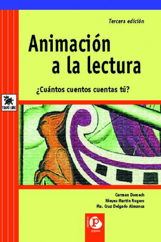 Kniha Animación a la lectura : cuántos cuentos cuentas tú? C. DOMECH