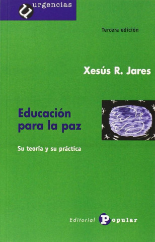 Buch Educación para la paz: su teoría y su práctica XESUS R. JARES