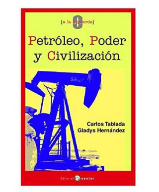 Βιβλίο Petróleo, poder y civilización Gladys Hernández