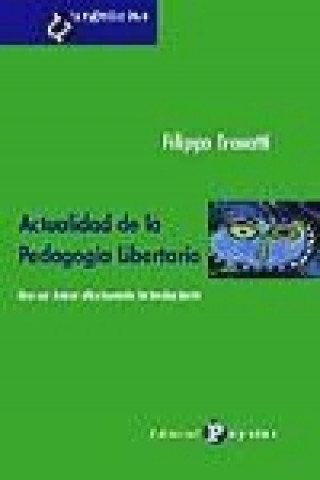 Könyv Actualidad de la pedagogía libertaria : con un breve diccionario introductorio Filippo Trasatti