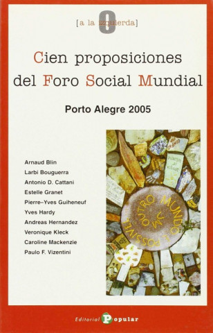 Book Cien proposiciones del Foro Social Mundial : Porto Alegre 2005 Foro Social Mundial