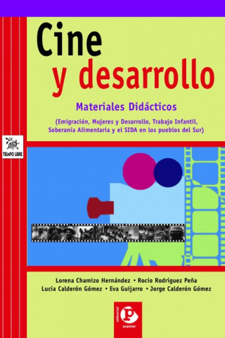 Carte Cine y desarrollo : materiales didácticos Lorena . . . [et al. ] Chamizo Hernández