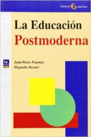 Kniha La educación postmoderna Huguette Desmet