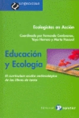 Kniha Educación y ecología : el currículum oculto antiecológico de los libros de texto Ecologistas en Acción