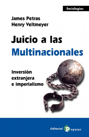 Книга Juicio a las multinacionales : inversión extranjera e imperialismo James F. Petras