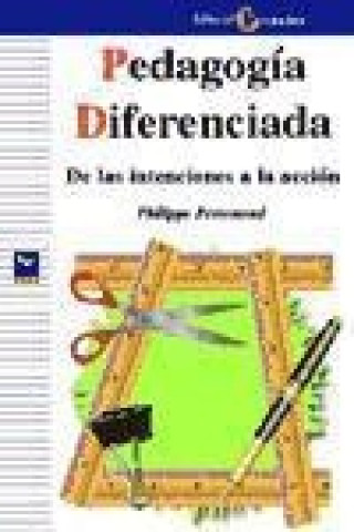 Книга Pedagogía diferenciada : de las intenciones a la acción Philippe Perrenoud