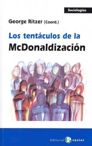 Könyv Los tentáculos de la Macdonaldización George Ritzer