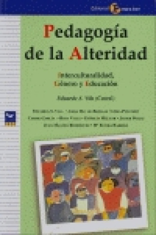 Knjiga Pedagogía de la alteridad : interculturalidad, género y educación EDUARDO S. VILA