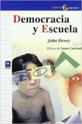 Knjiga Democracia y escuela John Dewey