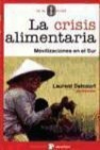 Kniha La crisis alimentaria : movilizaciones en el Sur Alexander Paredes