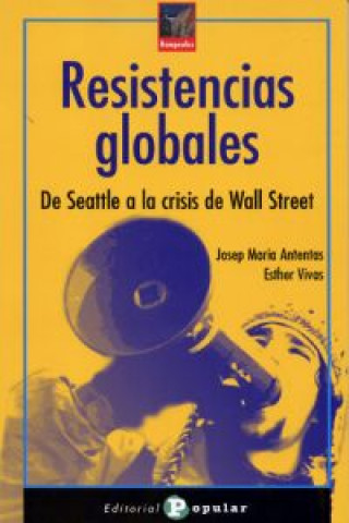 Carte Resistencias globales : de Seattle a la crisis de Wall Street Josep María Antentas