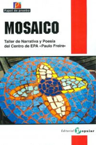 Kniha Mosaico Centro de Educación Permanente de Adultos Paulo Freire de Vitoria. Taller de Narrativa y Poesía