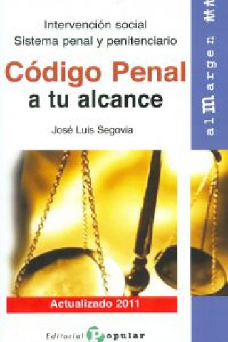 Книга Código penal a tu alcance : intervención social : sistema penal y penitenciario José L. . . . [et al. ] Segovia Bernabé