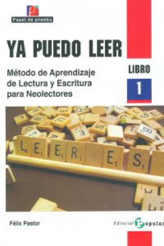 Kniha Ya puedo leer : método de aprendizaje de lectura y escritura para neolectores, 1 Félix Pastor Romero