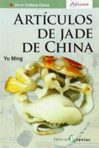 Könyv Artículos de jade de China Ming Yu