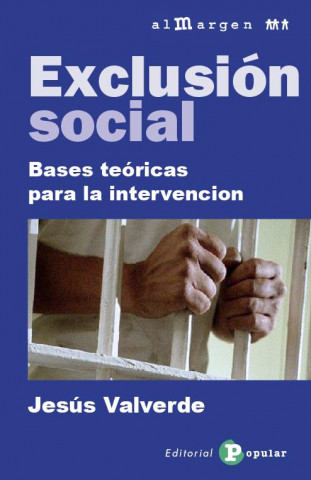 Könyv Exclusión social : bases teóricas para la intervención Jesús Valverde Molina