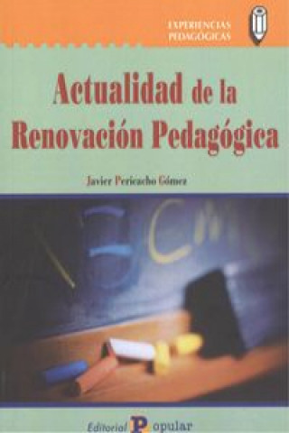 Книга ACTUALIDAD DE LA RENOVACIÓN PEDAGÓGICA JAVIER PERICACHO GOMEZ