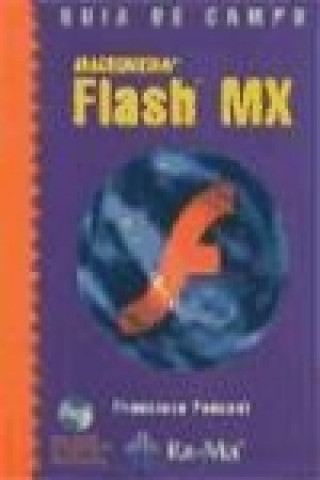 Carte Guía de campo : Macromedia Flash MX Francisco Pascual González