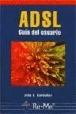 Carte ADSL : guía del usuario José A. Carballar Falcón