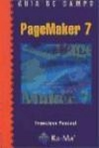 Kniha Guía de campo : PageMaker 7 Francisco Pascual González