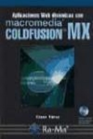 Knjiga Aplicaciones Web dinámicas con macromedia ColdFusion MX César Pérez López