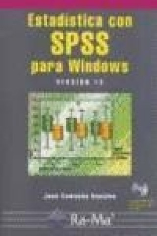 Könyv Estadística con SPSS para Windows, versión 12 Juan Camacho Rosales