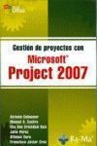 Книга Gestión de proyectos con Microsoft Project 2007 Antonio . . . [et al. ] Colmenar Santos