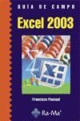 Carte Excel 2003. Guía de formación Francisco Pascual González
