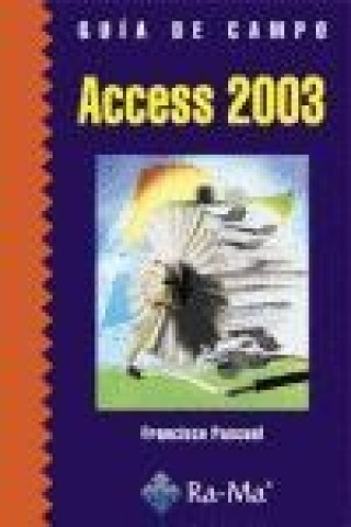 Kniha Access 2003. Guía de formación Francisco Pascual González