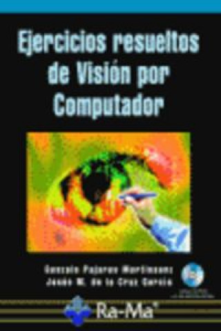 Buch Visión por computador. Ejercicios resueltos Gonzalo Pajares Martinsanz
