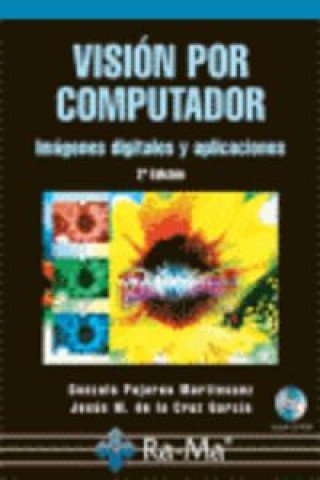 Kniha Visión por computador. Ejercicios resueltos : imágenes digitales y aplicaciones Gonzalo Pajares Martinsanz