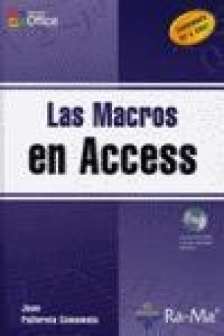 Carte Las macros en Microsoft Access : versiones 97 a 2007 Juan Pallerola Comamala