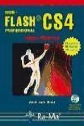 Kniha Flash CS4 : curso práctico José Luis Orós Cabello