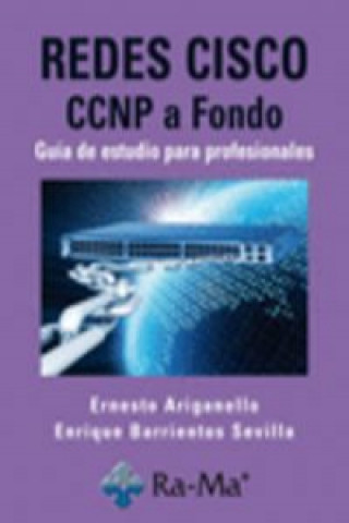 Livre Redes Cisco : CCNP a fondo, guía de estudio para profesionales Ernesto Ariganello