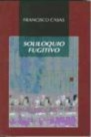 Buch Soliloquio fugitivo Francisco Casas Delgado