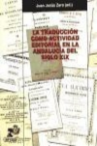 Kniha La traducción como actividad editorial en la Andalucía del siglo XIX 