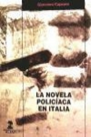 Книга La novela policiaca en Italia Giovanni Caprara