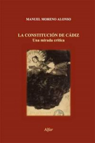 Kniha La Constitución de Cádiz : una mirada crítica Manuel Moreno Alonso