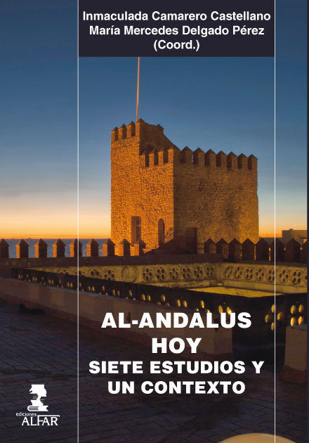 Könyv Al-Andalus hoy: siete estudios y un contexto 