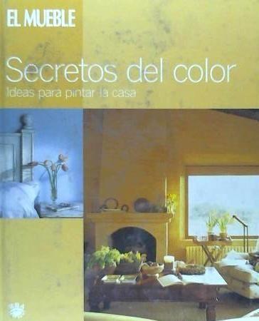 Kniha Secretos del color : ideas para pintar la casa 