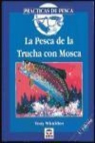 Könyv La pesca de la trucha con mosca Tony Whieldon